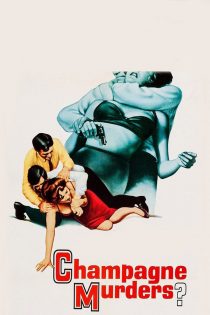 دانلود دوبله فارسی فیلم The Champagne Murders 1967