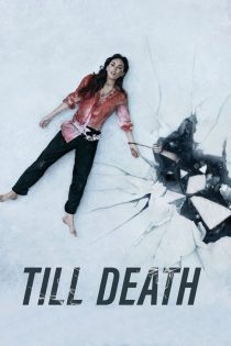 دانلود دوبله فارسی فیلم Till Death 2021