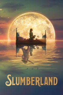 دانلود دوبله فارسی فیلم Slumberland 2022