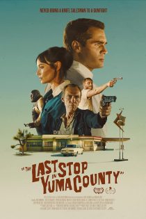 دانلود دوبله فارسی فیلم The Last Stop in Yuma County 2023